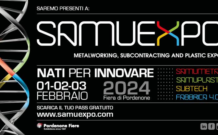 Next Pordenone Fair "SAMUEXPO" from 01 to 03 February 2024 | PAV. 8 – STAND MITTECH  C8-D07